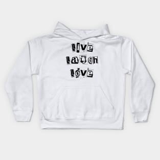 Live Laugh Love | Extortion Alt Kids Hoodie